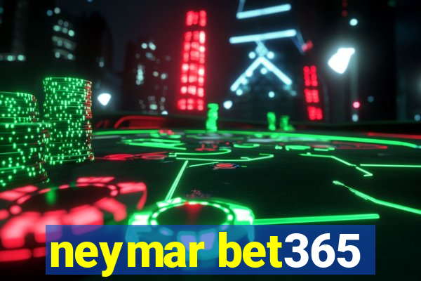 neymar bet365